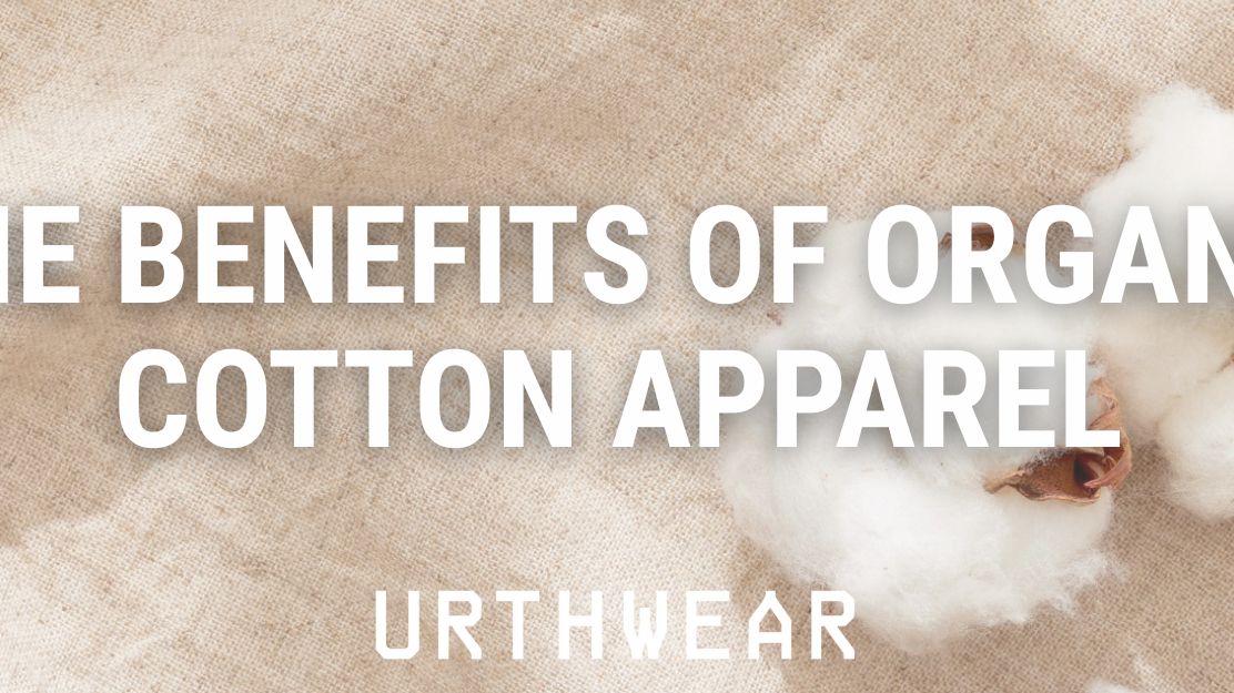 The Benefits of Organic Cotton Apparel
