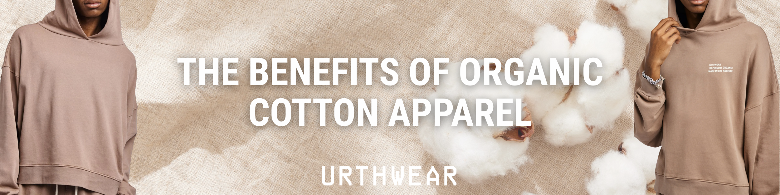 The Benefits of Organic Cotton Apparel