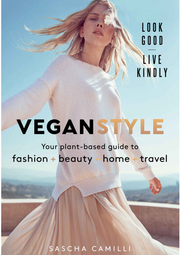 Vegan Style: Your Plant Based Guide by Sacha Camilli - Vegan